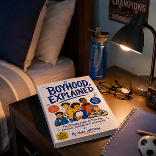 Boyhood, Explained: The Friendly Guide to Puberty, Emotions, Confidence & Growing Up