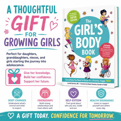 The Girl’s Body Book: Everything You Need to Know for a Healthy, Happy You!